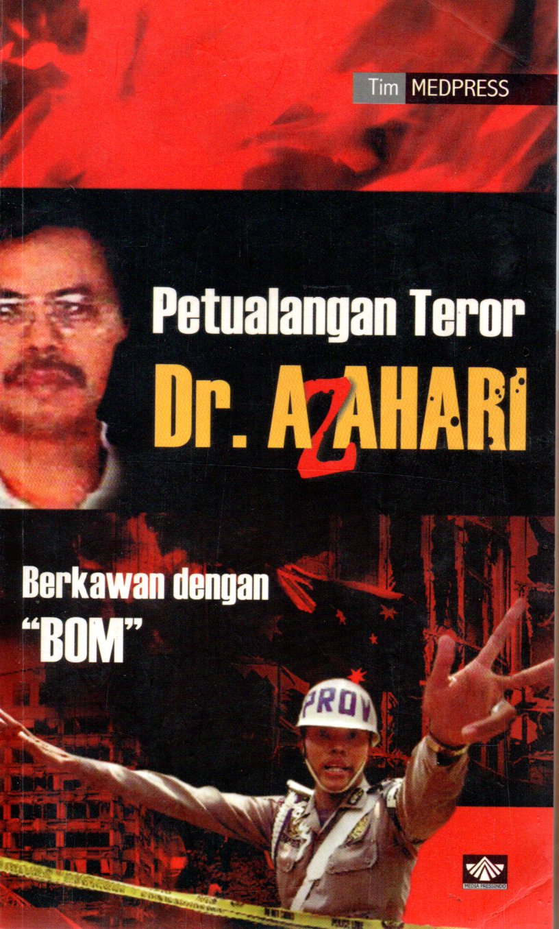 Sampul Petualangan Teror Dr. Azahari :  Berkawan dengan BOM