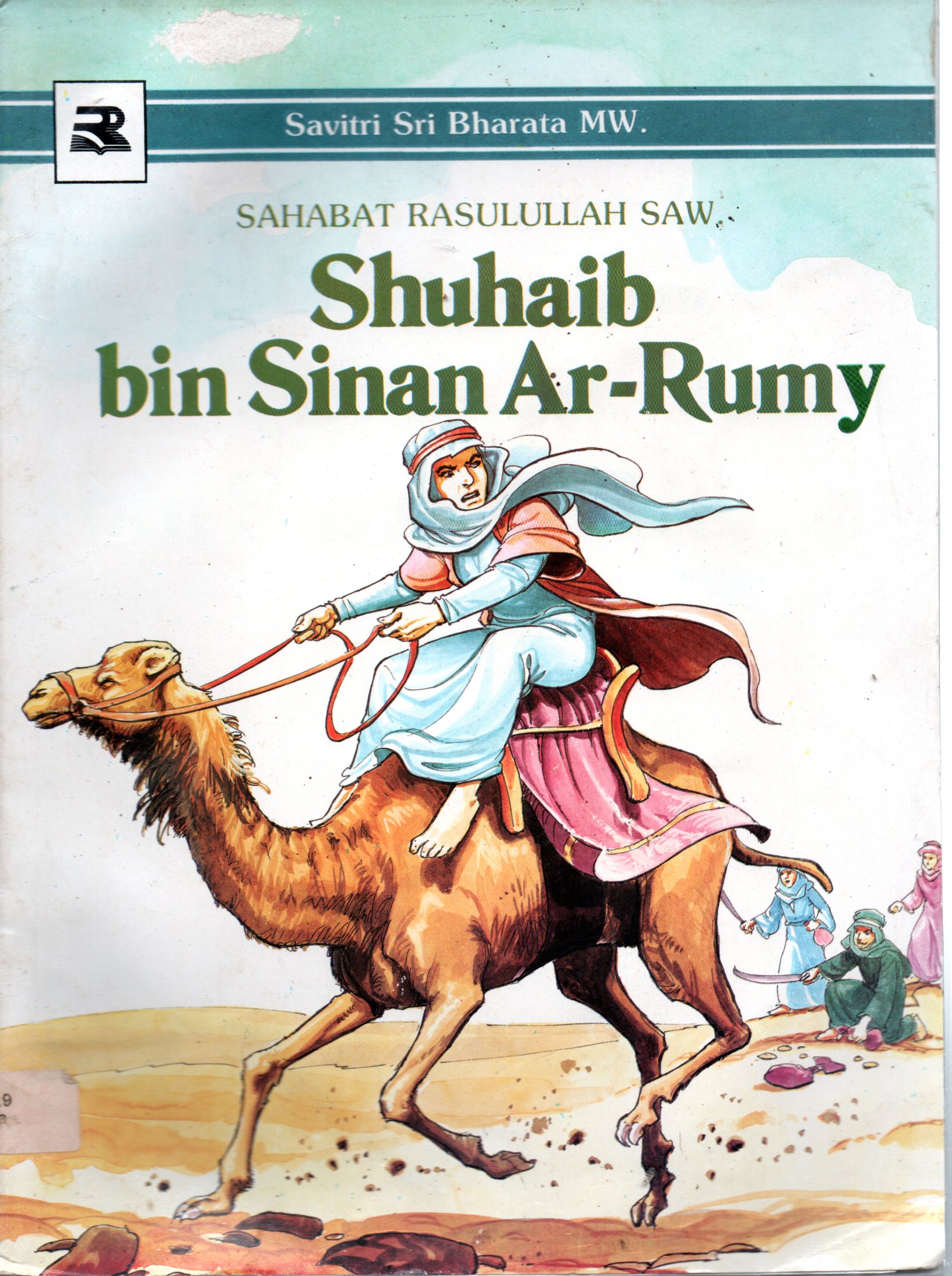 Sampul Shuhaib bin Sinan Ar-Rumy :  Sahabat Rasulullah SAW / Ilustrator: Tatang Tjahjana