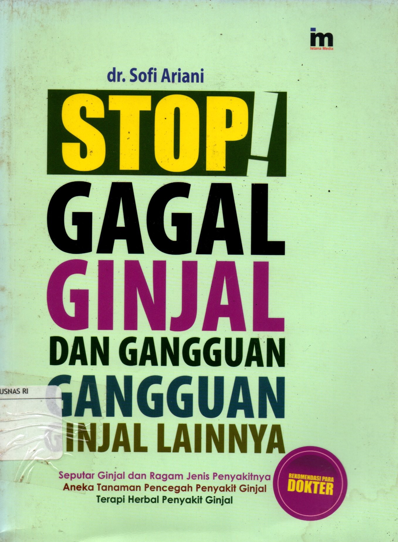 Sampul Stop! Gagal Ginjal :  dan Gangguan-Gangguan Ginjal Lainnya / Penyunting: Abd. Kholiq