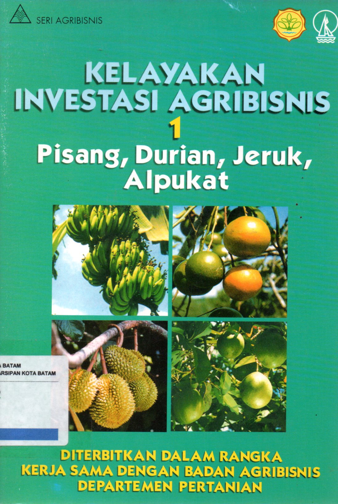 Sampul Kelayakan Investasi Agribisnis 1 :  Pisang, Durian, Jeruk, Alpukat