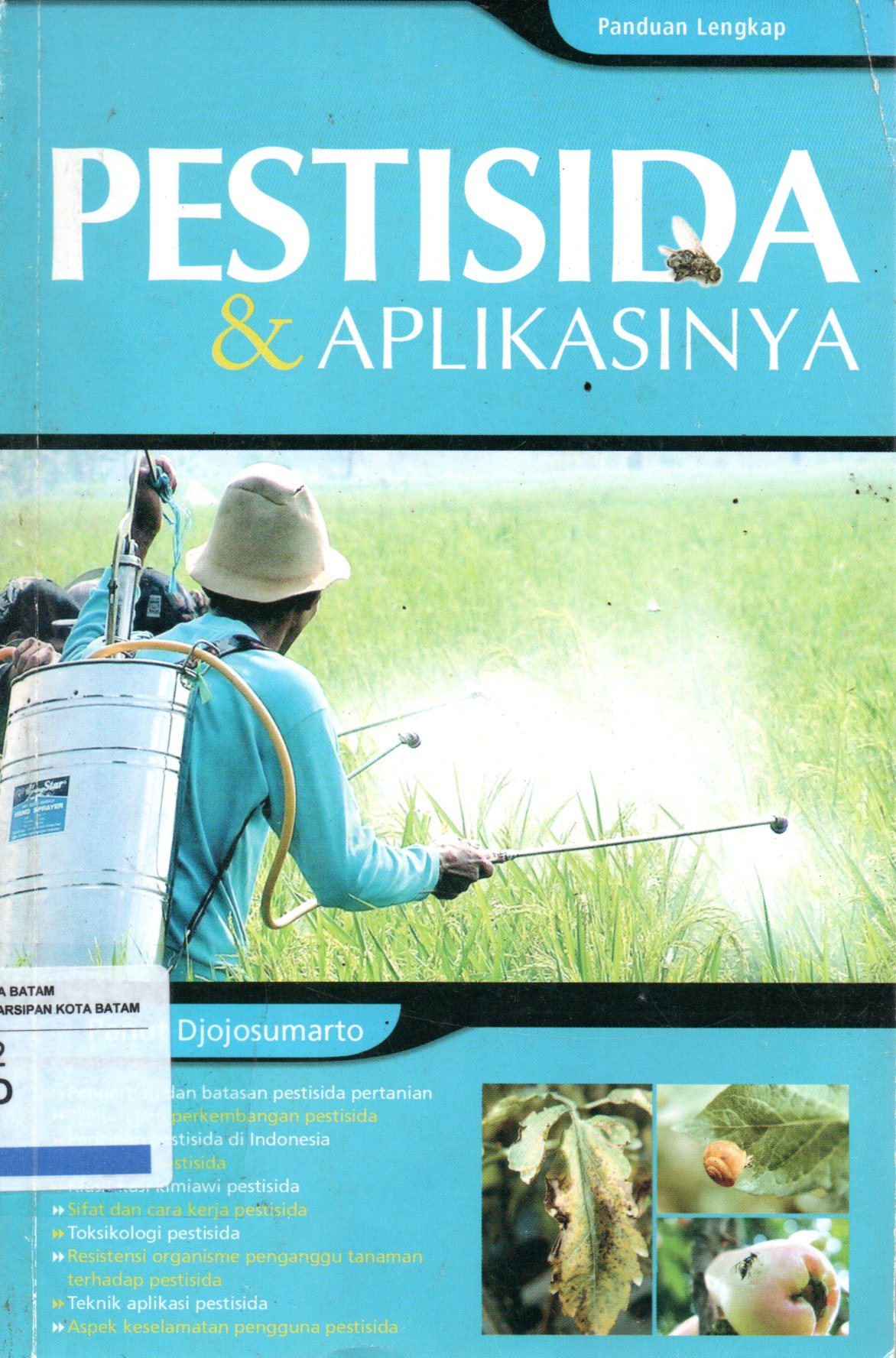 Sampul Pestisida dan Aplikasinya / Penyunting: Rochim Armando, Astutiningsih