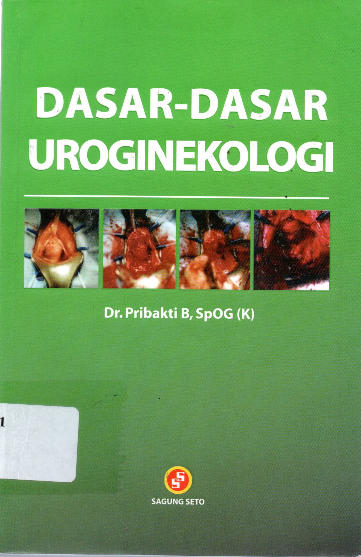Sampul Dasar-Dasar Uroginekologi