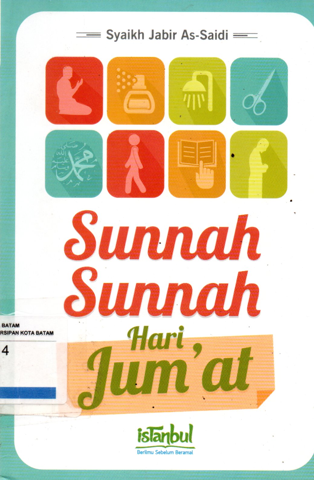 Sampul Sunnah-Sunnah Hari Jum'at / Alih Bahasa: Sarwedi M. Amin Hasibuan