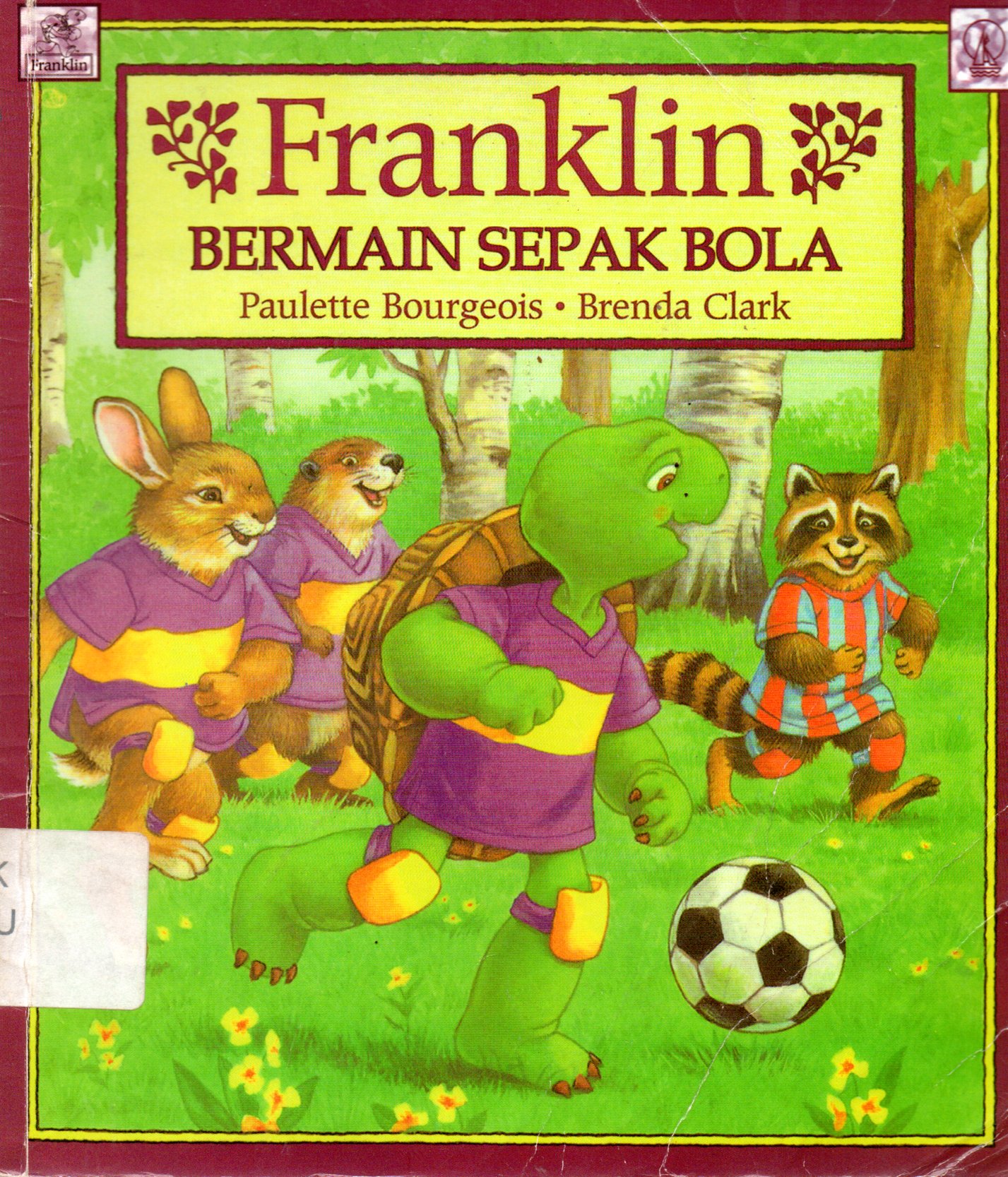 Sampul Franklin Bermain Sepak Bola / Penerjemah: C. Erni Setiyowati