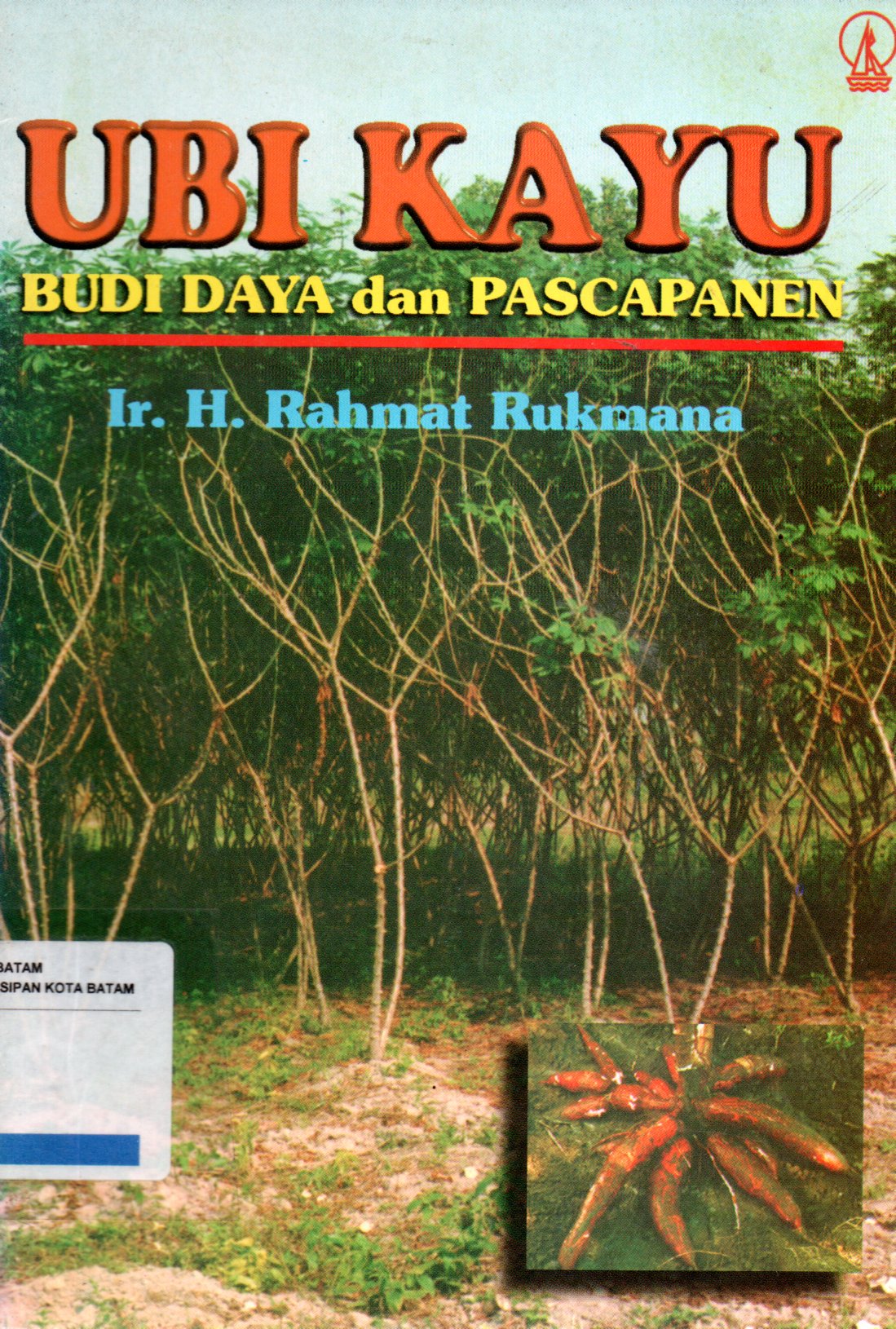 Sampul Ubi Kayu :  Budi Daya dan Pascapanen