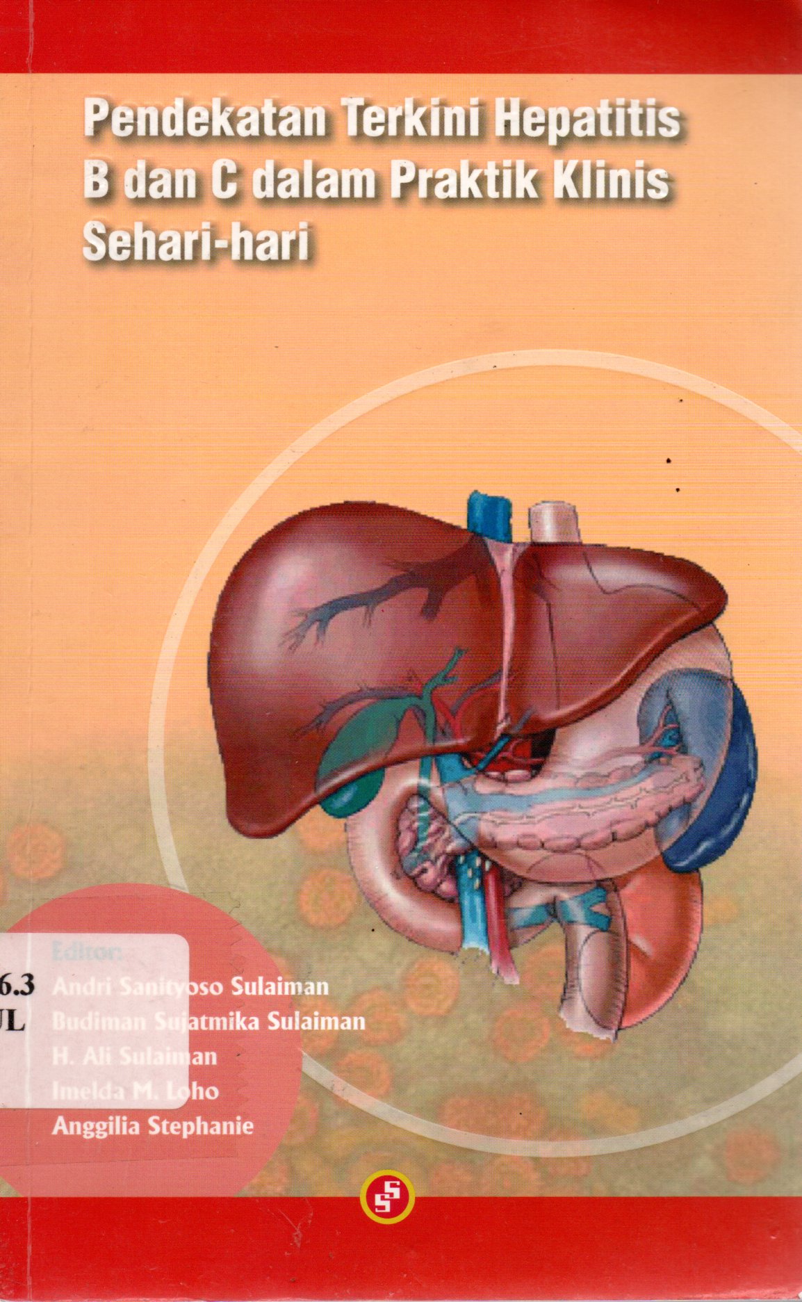 Sampul Pendekatan Terkini Hepatitis B dan C dalam Praktik Klinis Sehari-hari