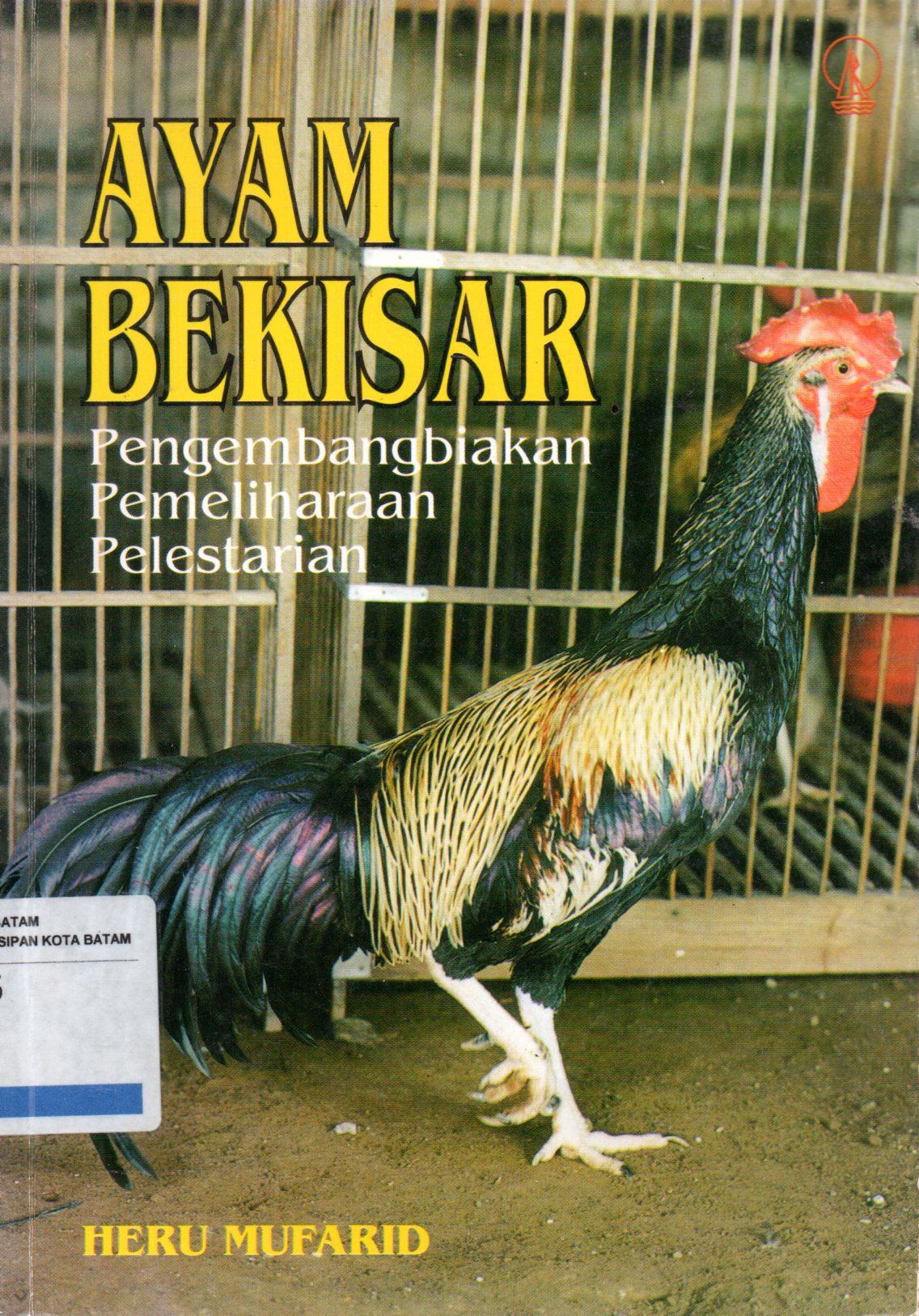 Sampul Ayam Bekisar :  Pengembangbiakan, Pemeliharaan, Pelestarian