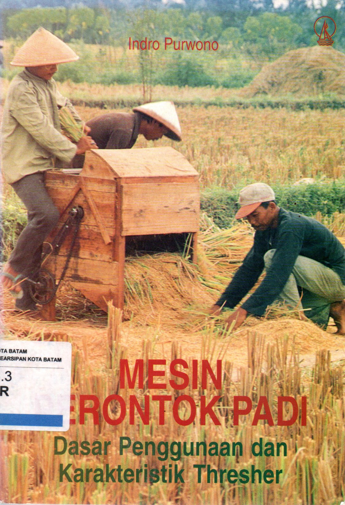 Sampul Mesin Perontok Padi :  Dasar Penggunaan dan Karakteristik Thresher