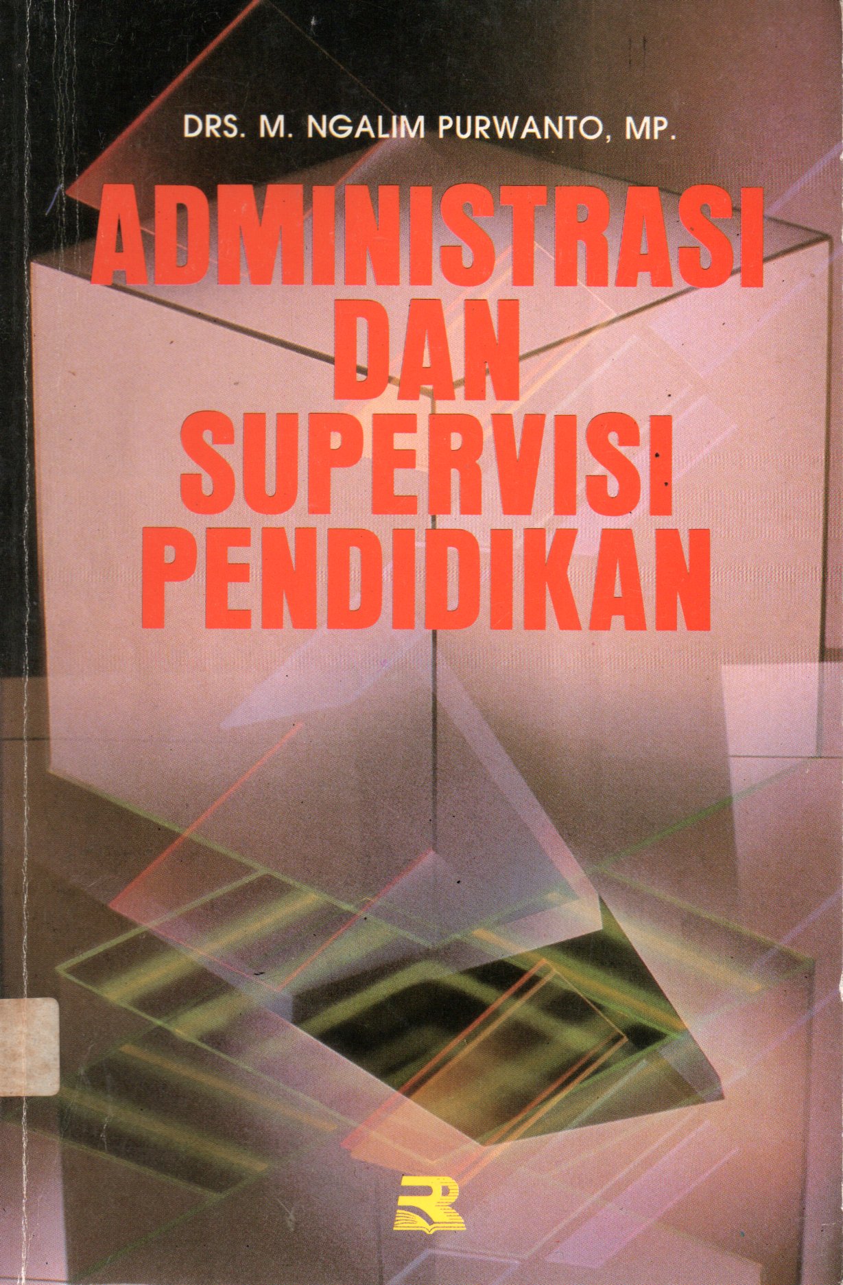 Sampul Administrasi dan Supervisi Pendidikan / Editor: Tjun Surjaman