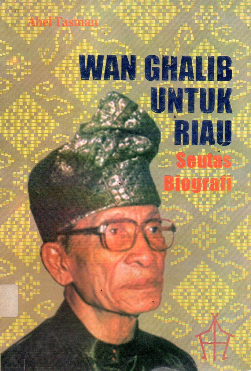 Sampul Wan Ghalib untuk Riau :  Seutas Biografi