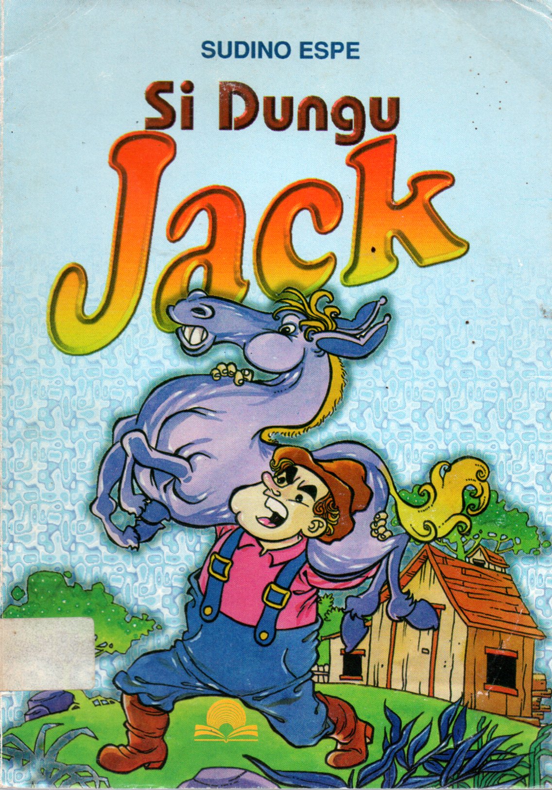 Sampul Si Dungu Jack / Penyunting: Nurul Falah