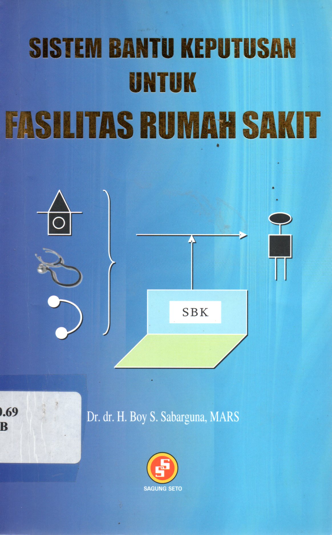 Sampul Sistem Bantu Keputusan untuk Fasilitas Rumah Sakit