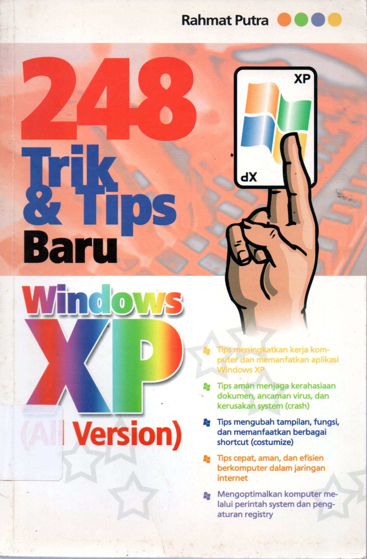 Sampul 248 Trik dan Tips Baru Windows XP (All Version) / Penyunting: Rahmat Putra