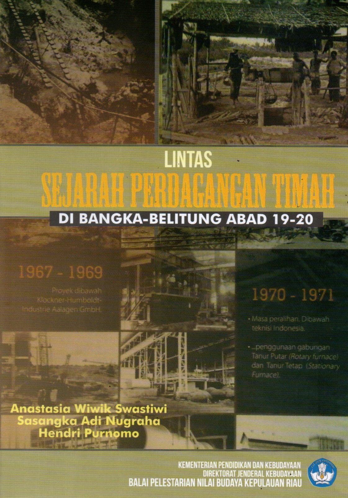 Sampul Lintas Sejarah Pedagangan Timah di Bangka-Belitung Abad 10-20 / Editor: Dwi Sobuwati dan Nuraini