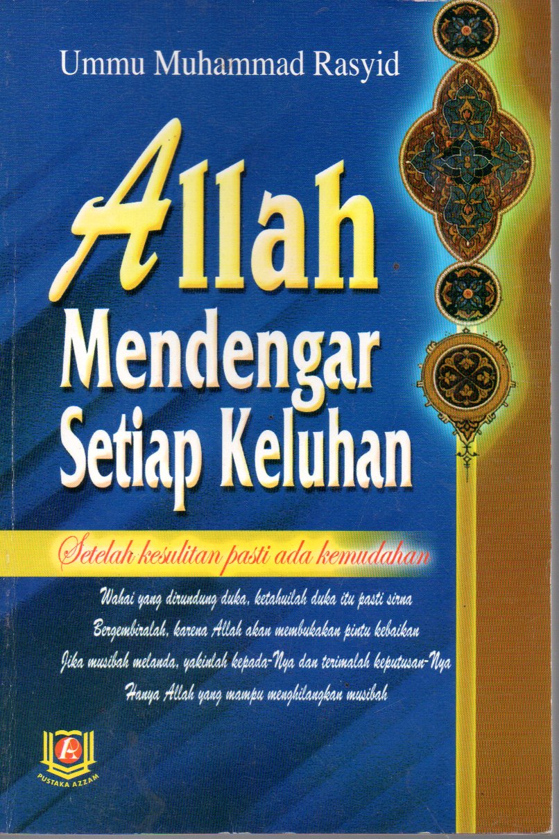 Sampul Allah Mendengar Setiap Keluhan / Penerjemah: Habiburrahum , Editor: Edy, Titi Tartilah