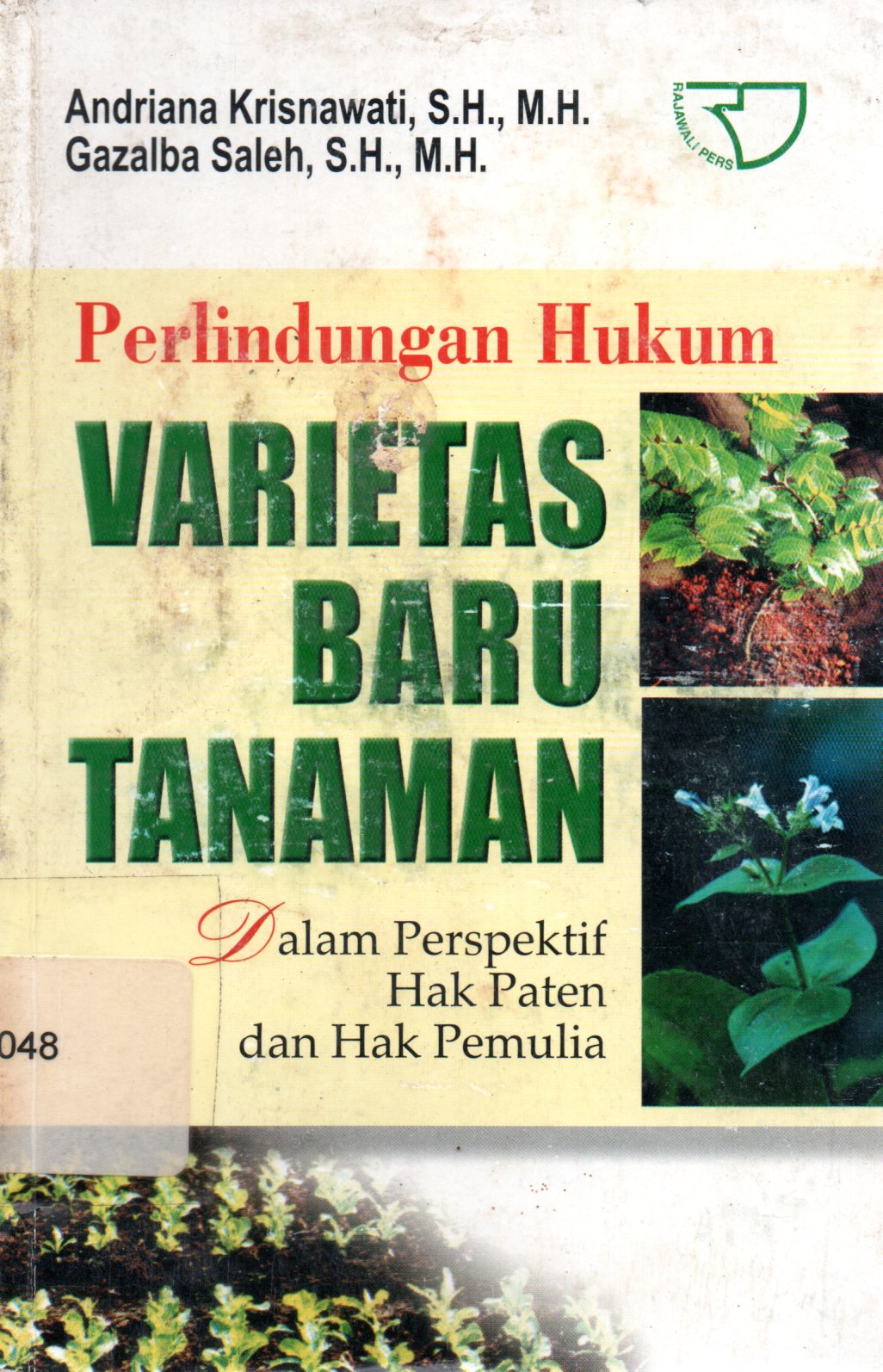 Sampul Perlindungan Hukum Varietas Baru Tanaman :  Dalam Perspektif Hak Paten dan hak Pemulia