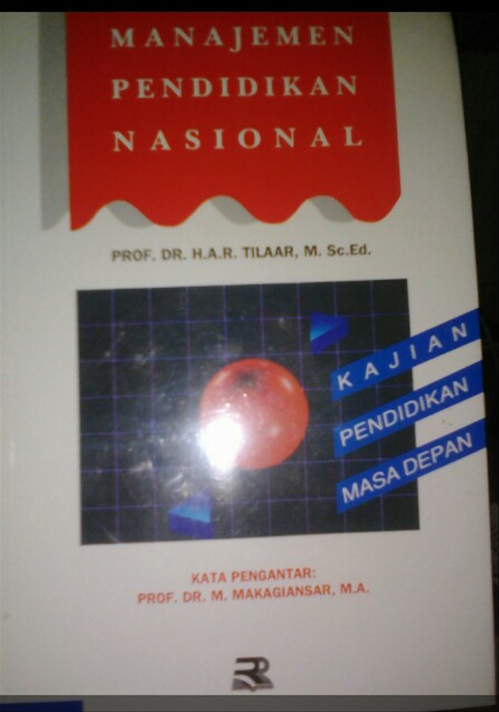 Sampul Manajemen Pendidikan Nasional :  Kajian Pendidikan Masa Depan / Editor: Wilson Nadaeak