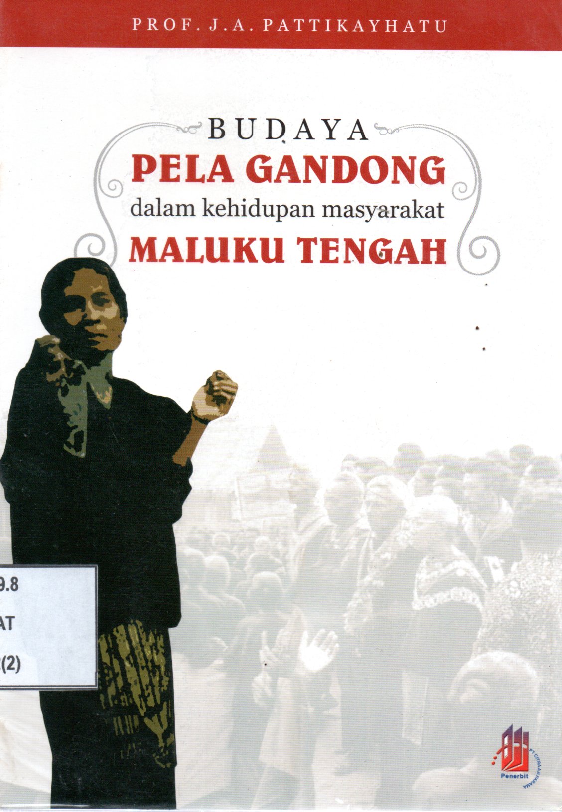 Sampul Budaya Pela Gandong dalam Kehidupan Masyarakat Maluku Tengah