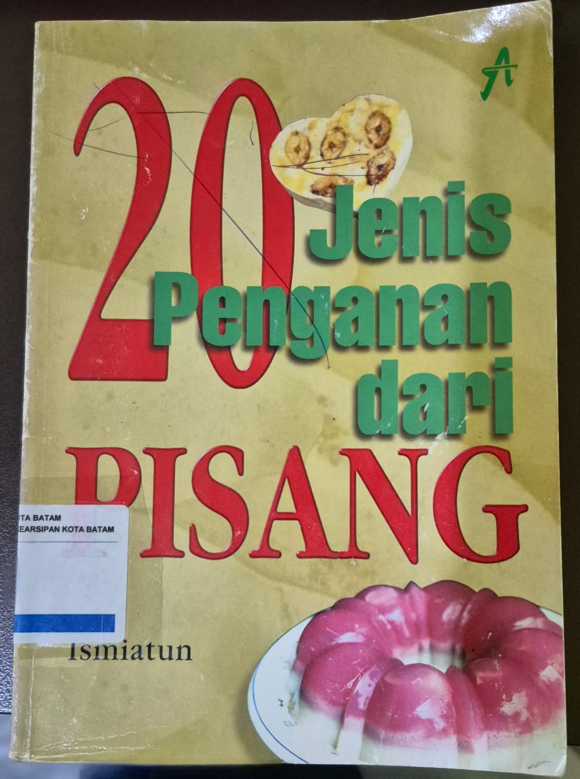 Sampul 20 Jenis Penganan dari Pisang / Ismiatun