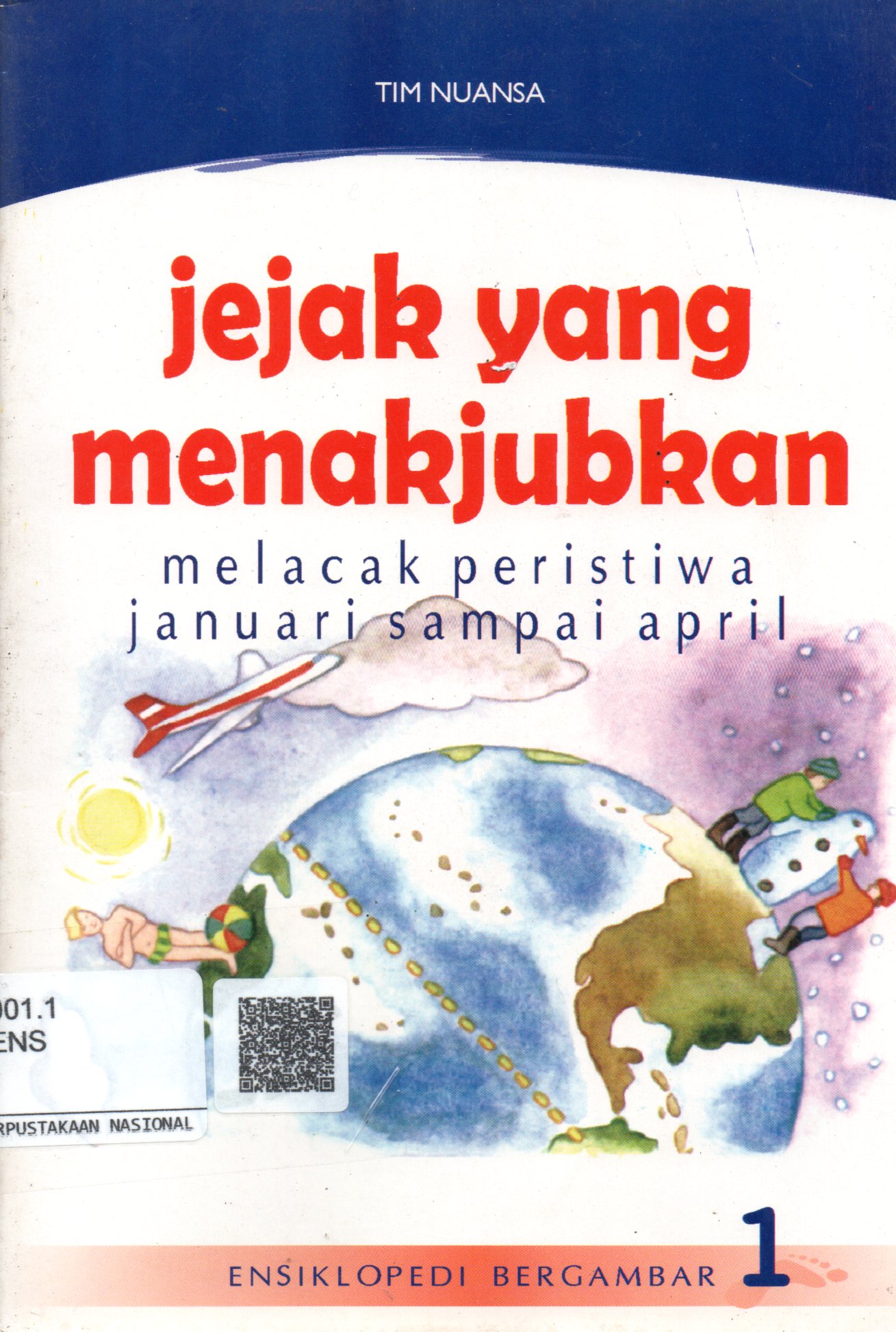 Sampul Jejak yang Menakjubkan :  Melacak Peristiwa Januari sampai April / Penerjemah: Tri Wagiyati