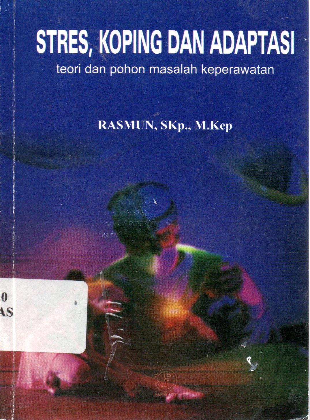 Sampul Stres, Koping dan Adaptasi :  Teori dan Pohon Masalah Keperawatan
