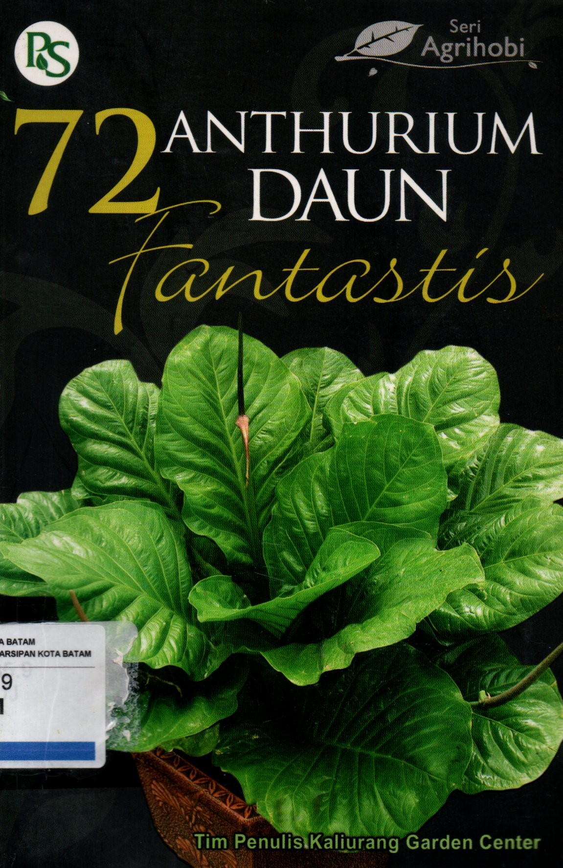 Sampul 72 Anthurium Daun Fantastis / Editor: Surip Prayugo