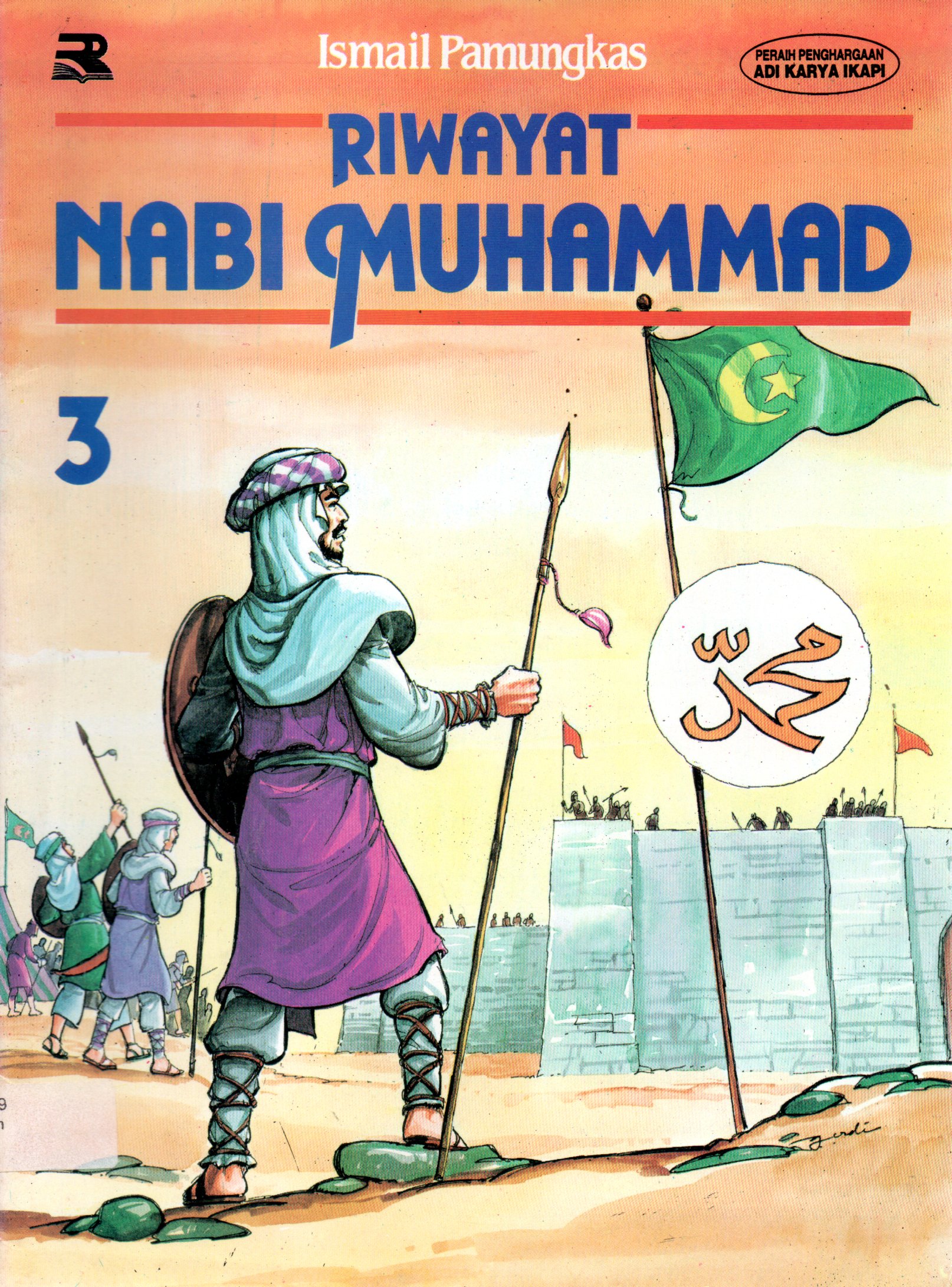 Sampul Riwayat Nabi Muhammad :  Mengibarkan Panji-Panji Allah / Ilustrasi: Tatang Tjahjana
