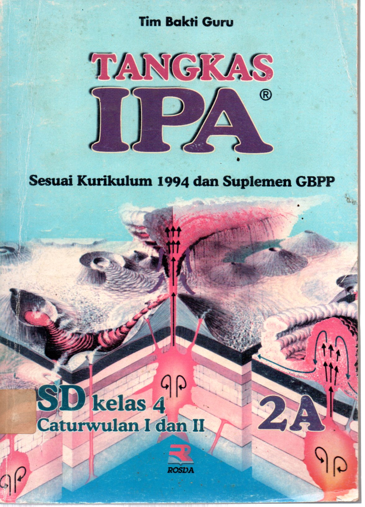 Sampul Tangkas IPA 2A :  Sesuai Kurikulum 1994 dan Suplemen GBPP / Editor: Toni Kurnia