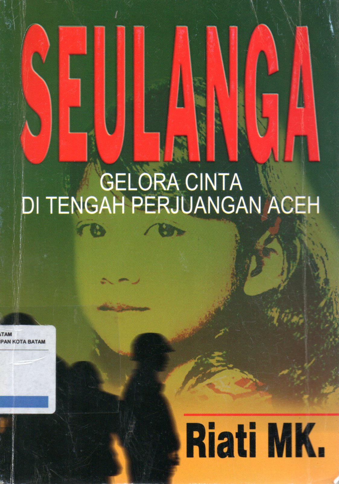 Sampul Seulanga :  Gelora Cinta di Tengah Perjuangan Aceh