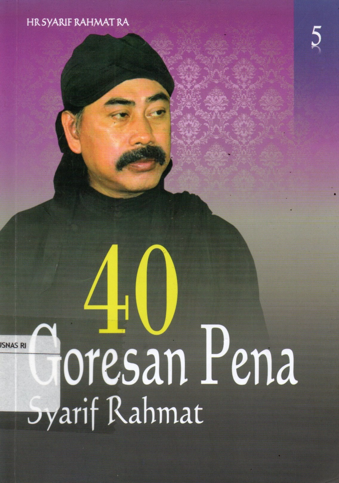 Sampul 40 Goresan Pena / Editor: Ateng Usep Tirta Kusuma