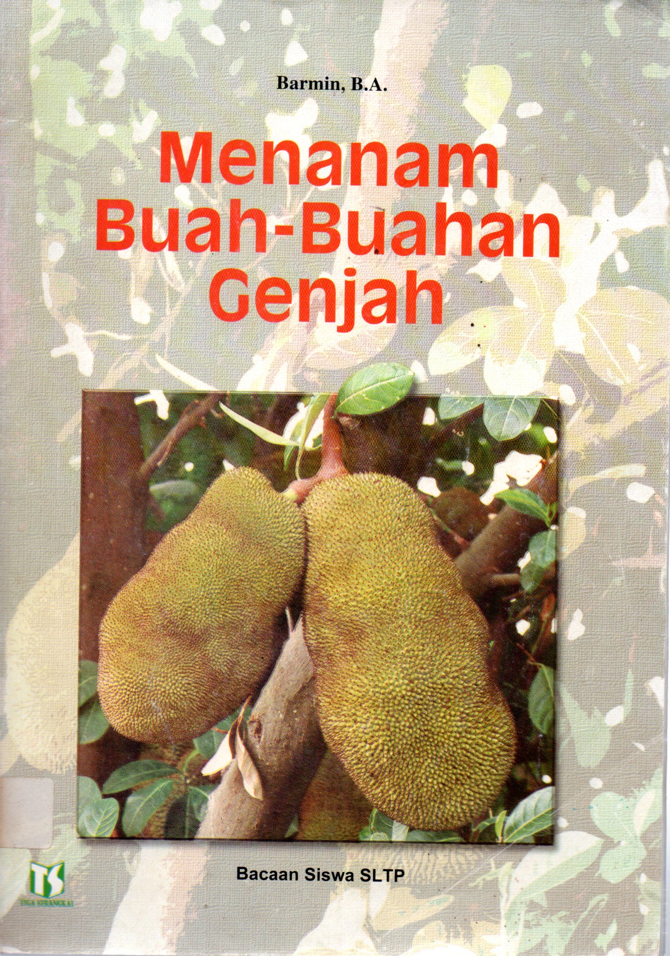 Sampul Menanam Buah-Buahan Genjah :  Bacaan Siswa SLTP