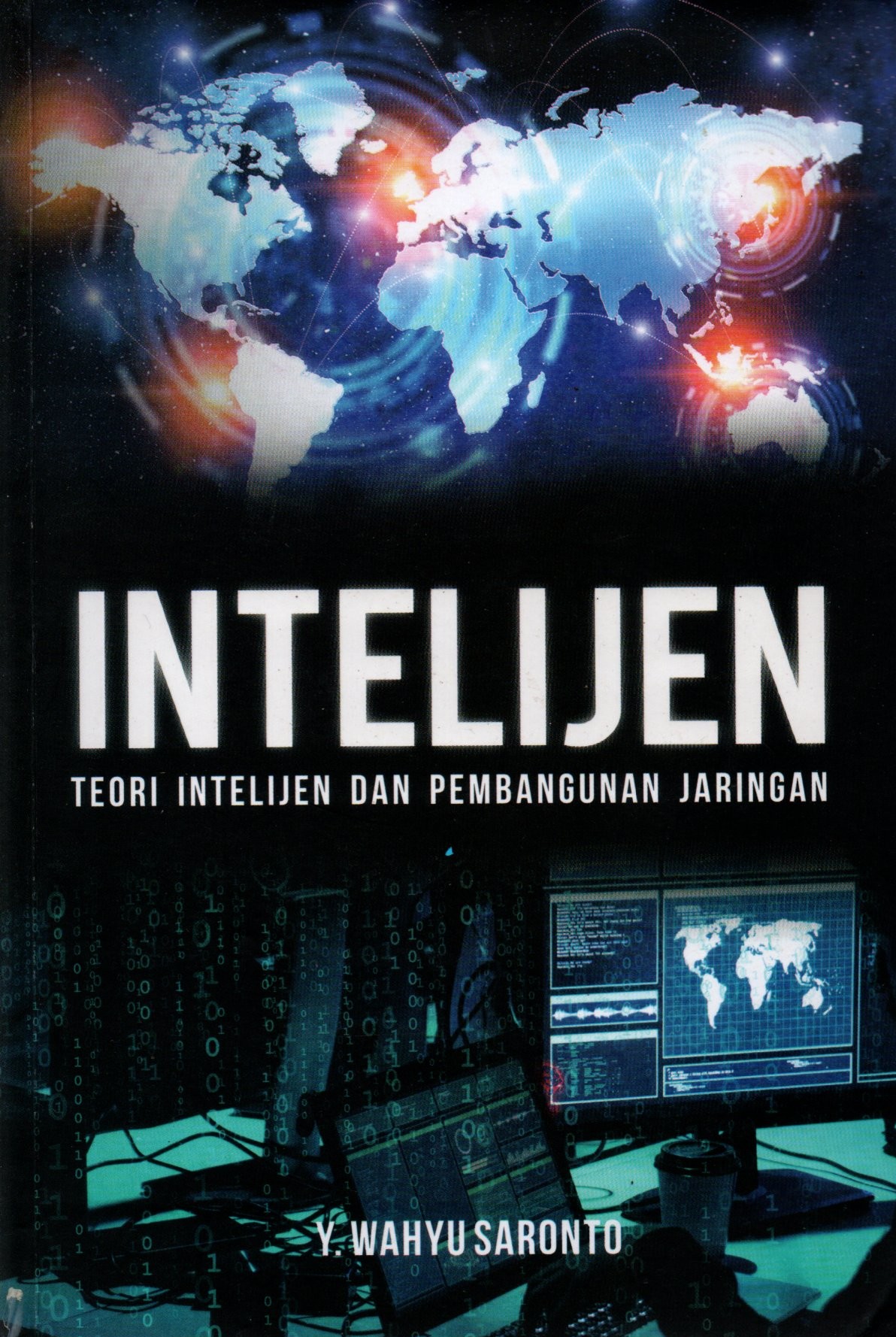 Sampul Intelijen :  Teori Intelijen dan Pembangunan Jaringan / Editor: Th. Arie Prabawati