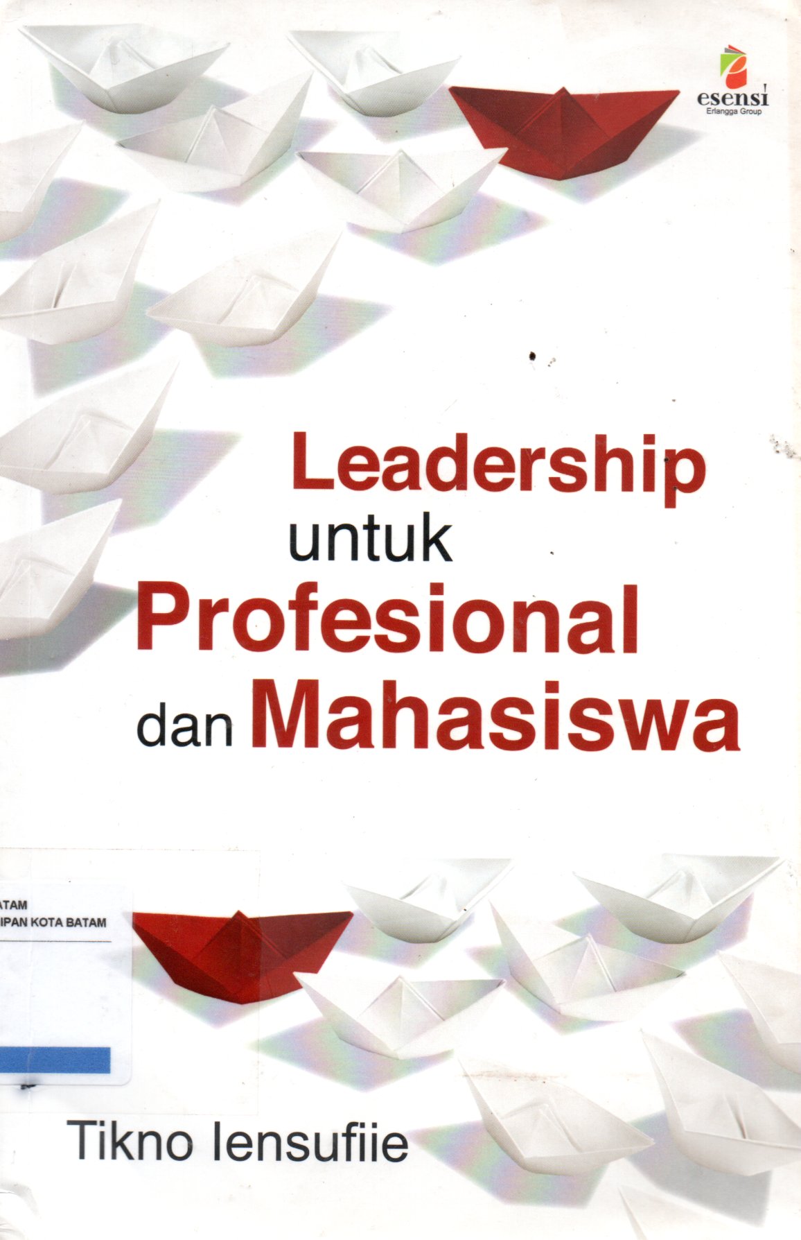 Sampul Leadership untuk Profesional dan Mahasiswa / Editor: Niken Hananti