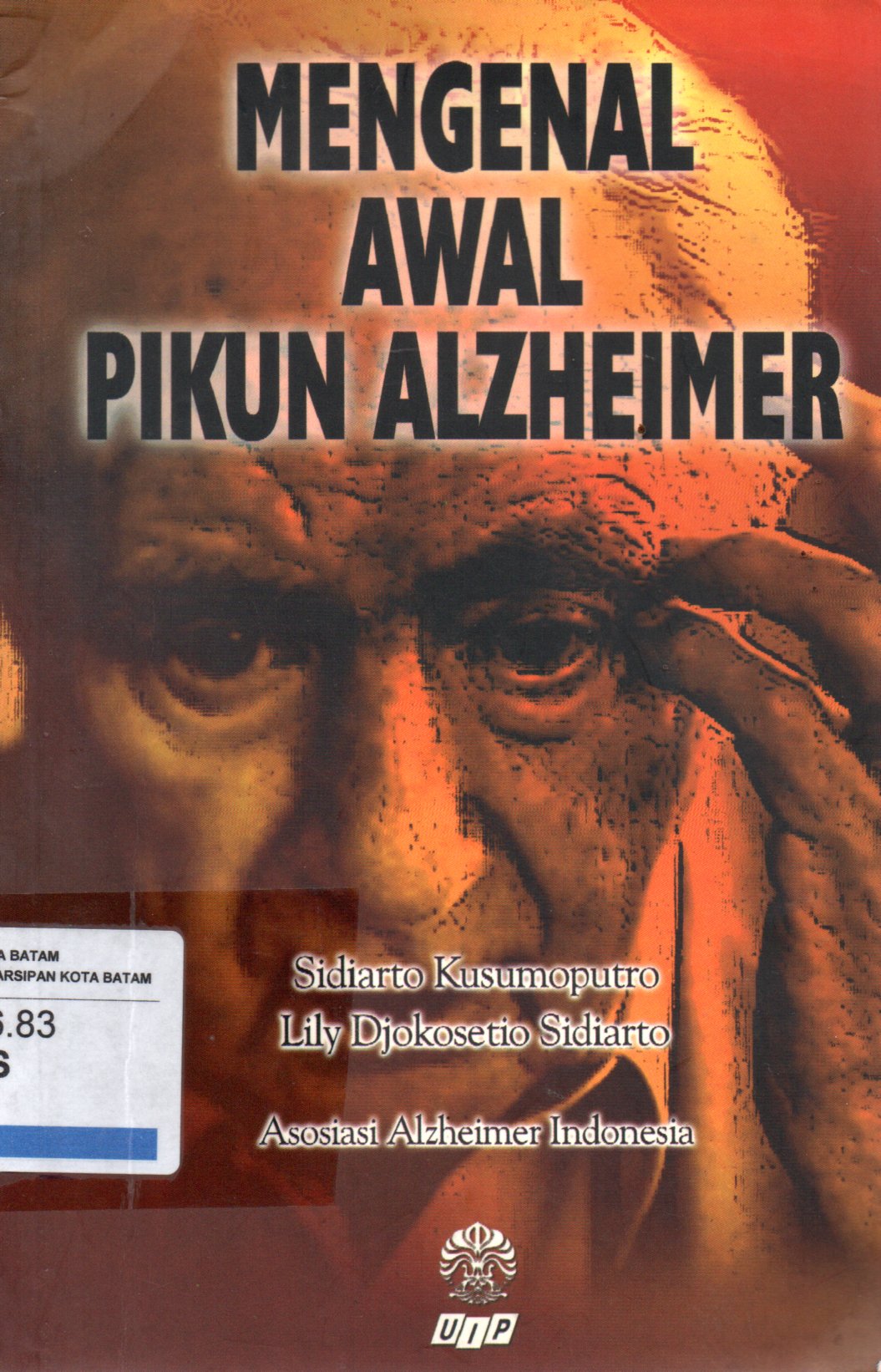 Sampul Mengenal Awal Pikun Alzheimer / Penyunting: Sugiarta Sriwibawa