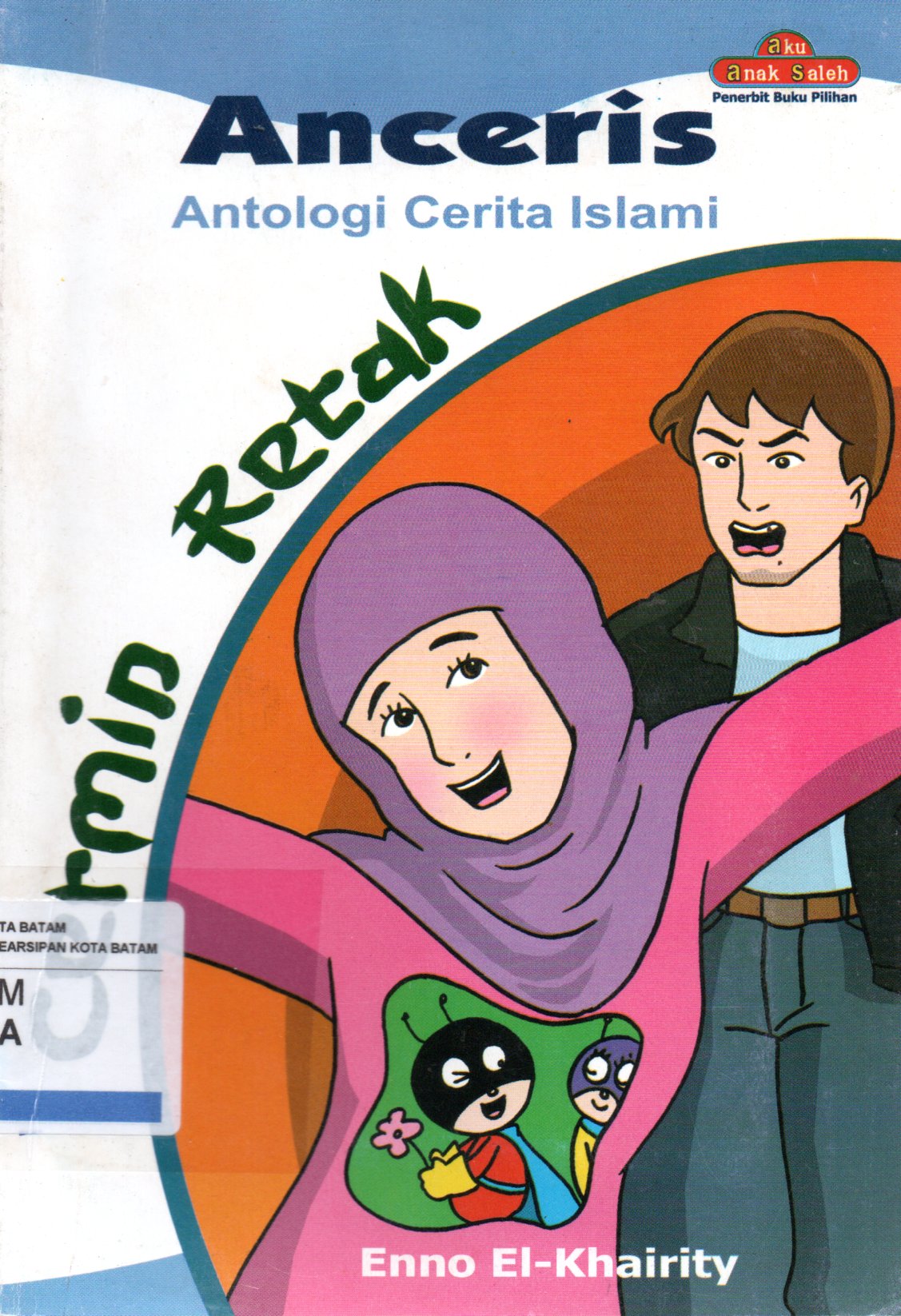 Sampul Cermin Retak :  Antologi Cerita Islam / Editor: Yudi Pramuko
