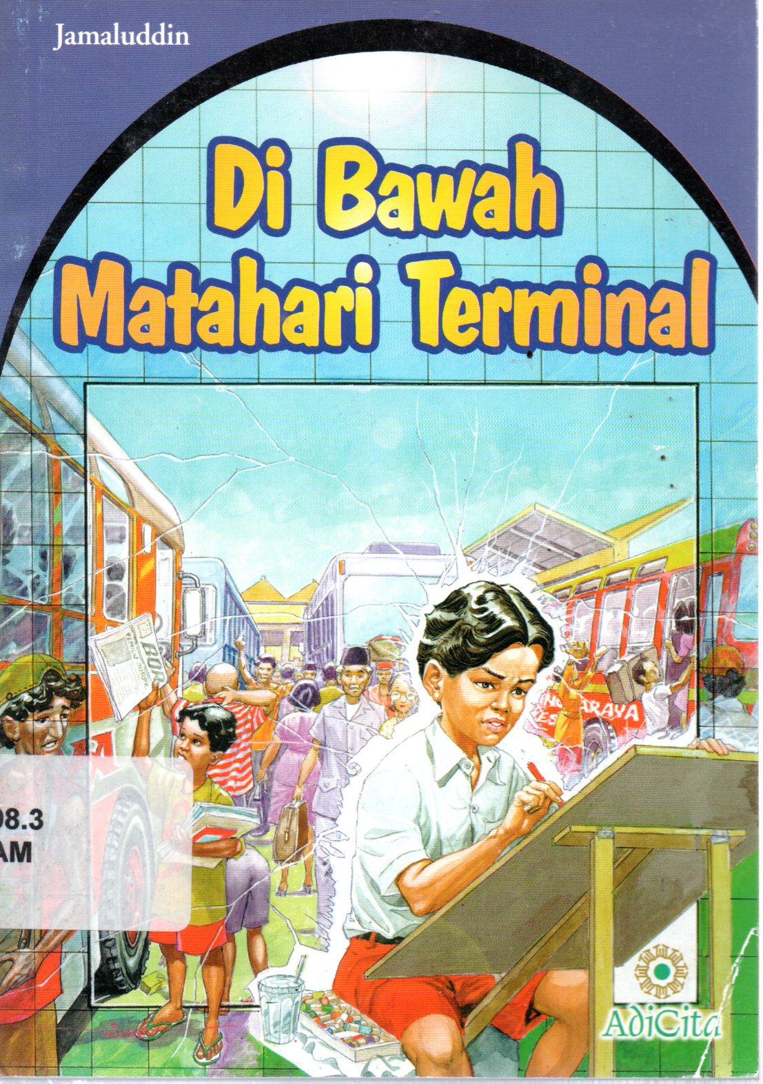 Sampul Di Bawah Matahari Terminal / ilustrasi: Wid NS.