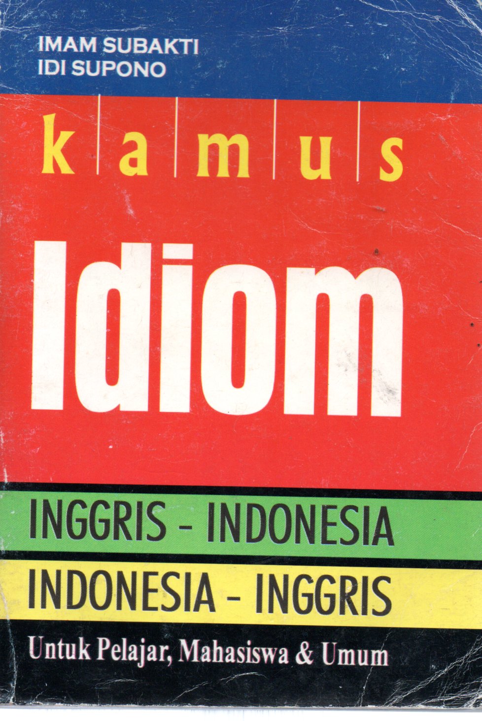 Sampul Kamus Idiom :  Inggris-Indonesia, Indonesia-Inggris