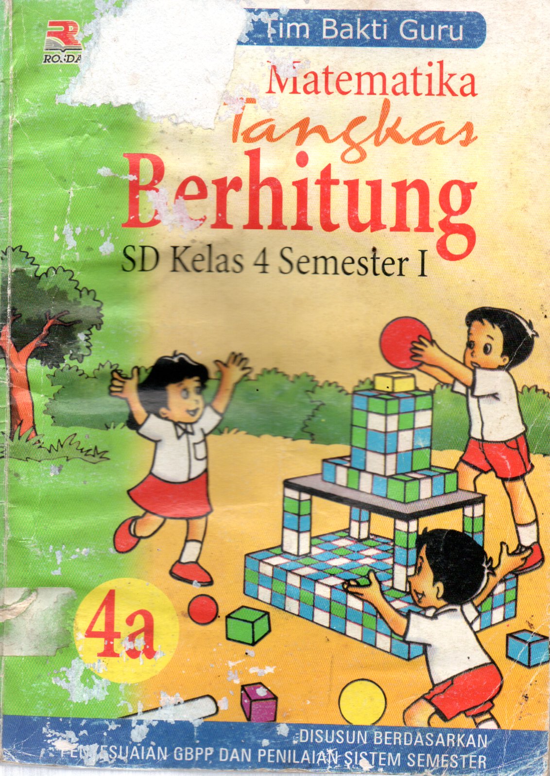Sampul Matematika Tangkas Berhitung (4a) :  SD Kelas 4 Semester I / Penanggung Jawab: Soenarjo dan Husen Ahmad
