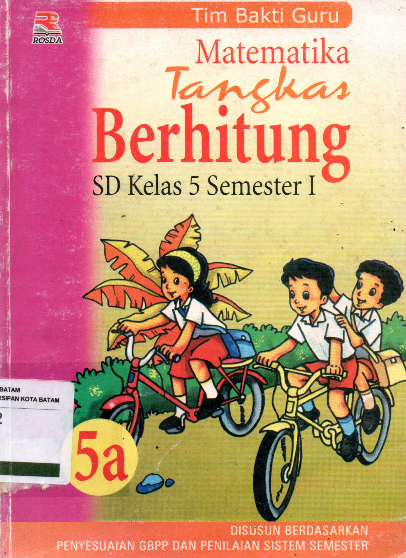 Sampul Matematika Tangkas Berhitung 5A :  SD Kelas 5 Semester I
