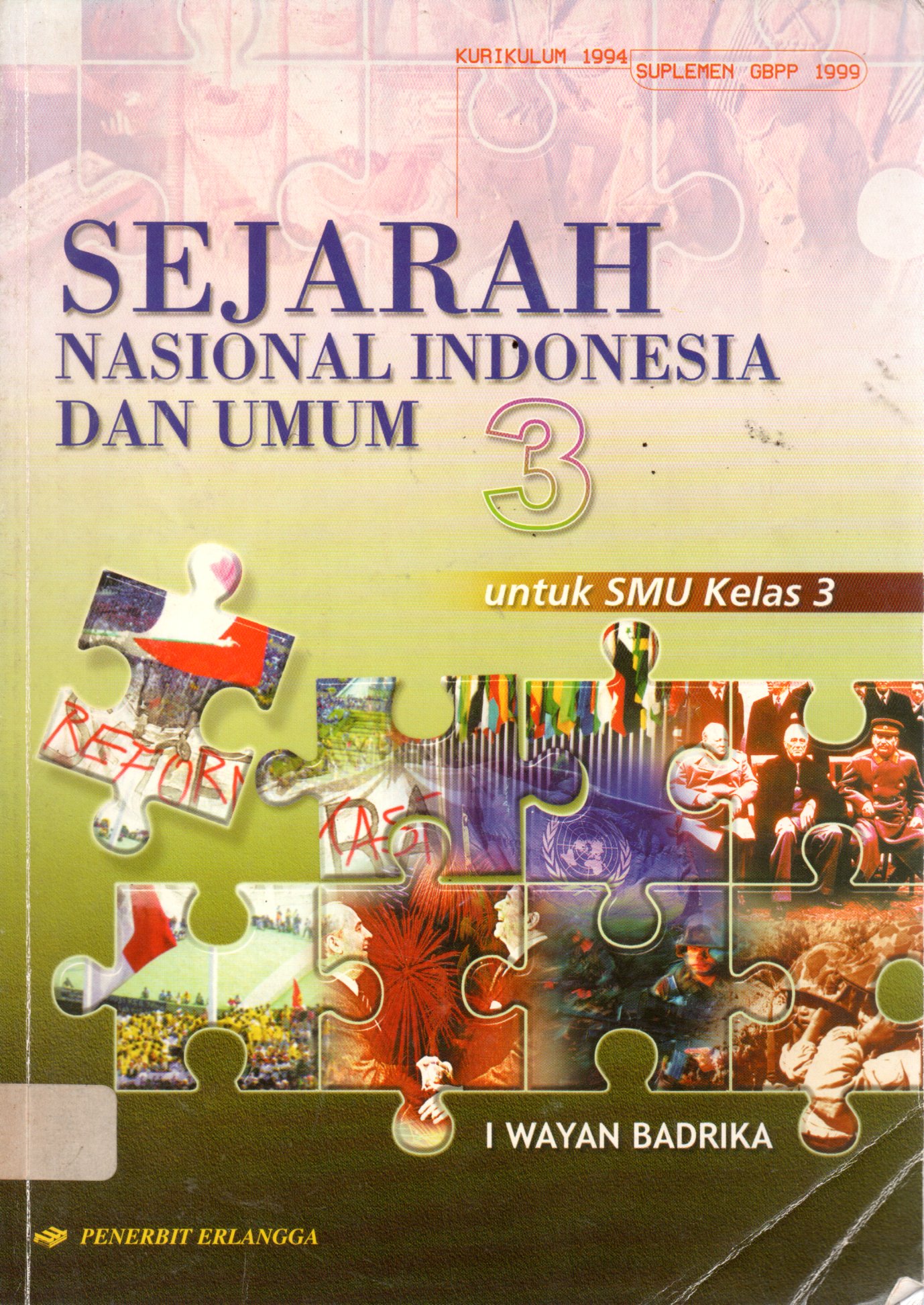 Sampul Sejarah Nasional Indonesia dan Umum :  untuk SMU Kelas 3