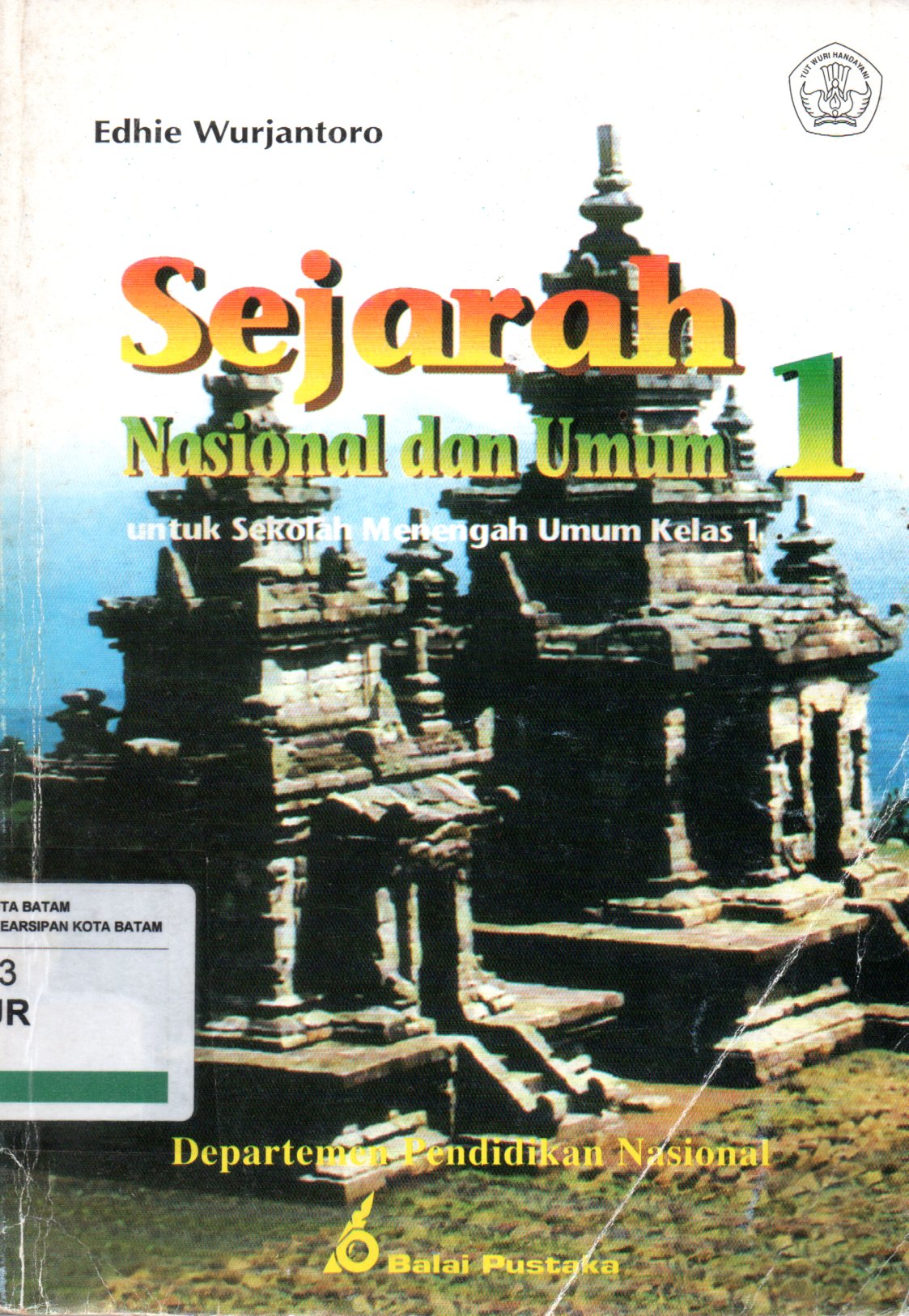 Sampul Sejarah Nasional dan Umum 1 :  untuk Sekolah Menengah Umum Kelas 1