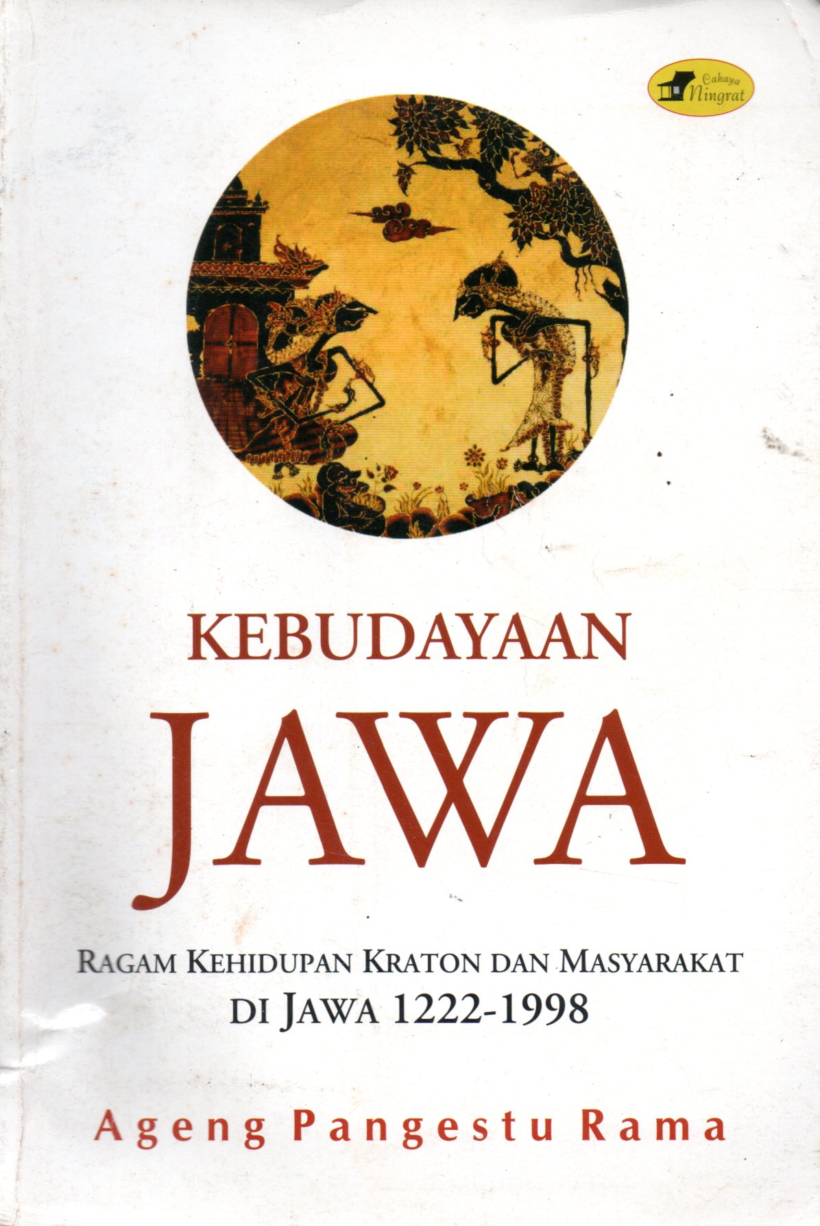 Sampul Kebudayaan Jawa :  Ragam Kehidupan Kraton dan Masyarakat di Jawa 1222-1998