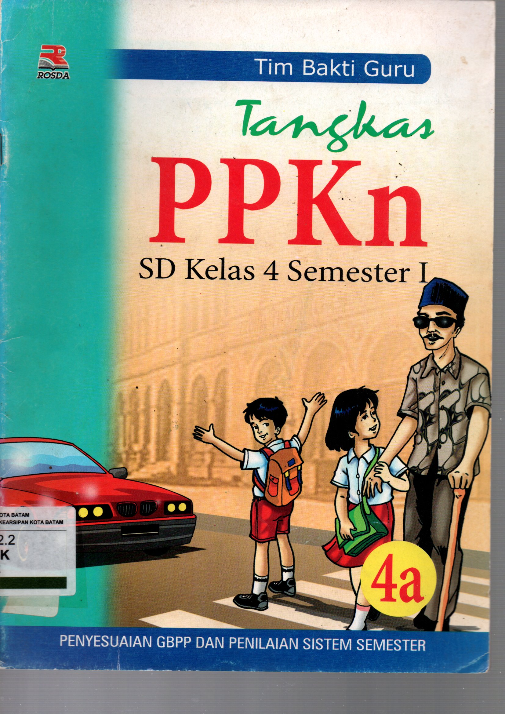 Sampul Tangkas PPKn :  SD Kelas 4 Semester I 4a