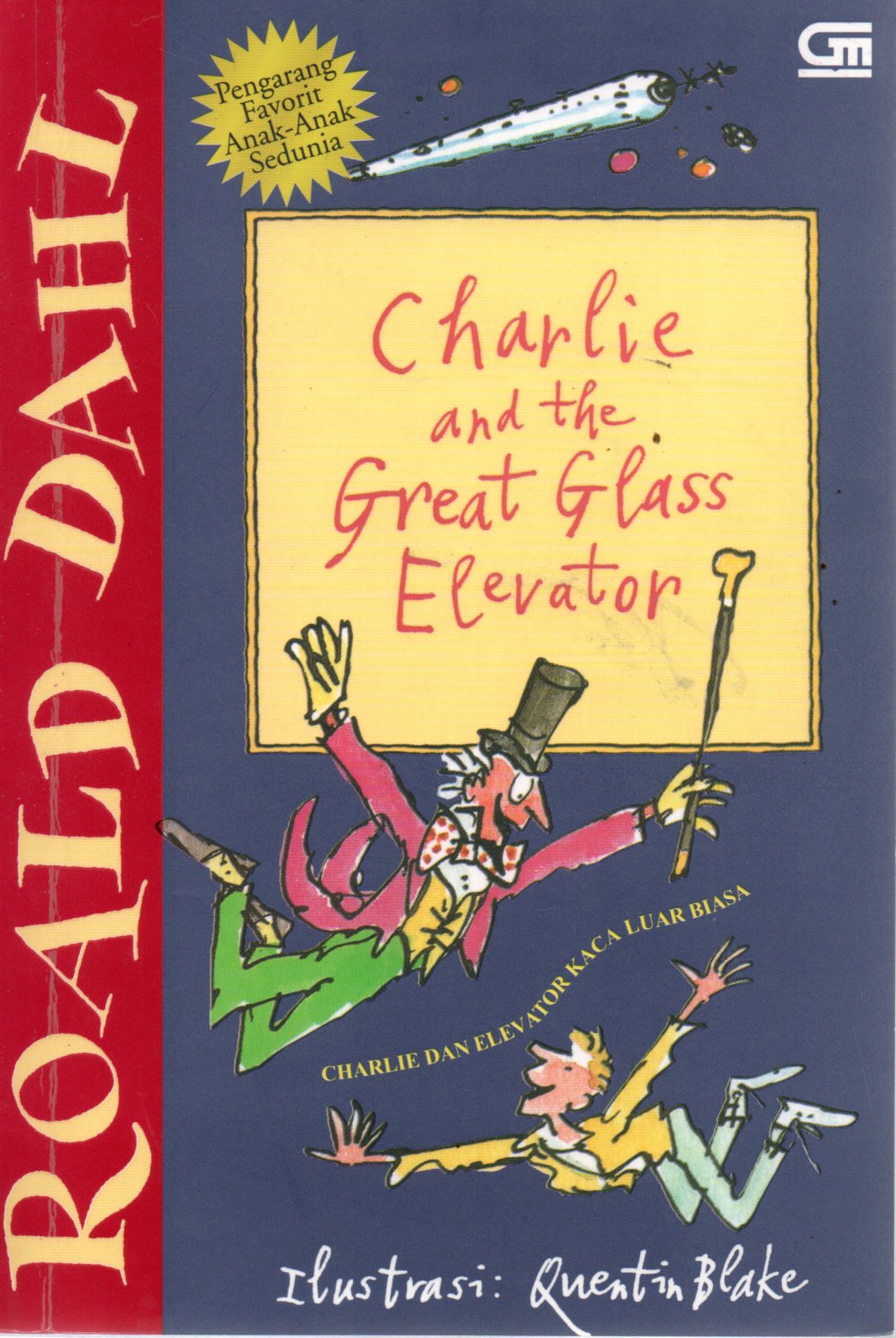 Sampul Charlie dan Elevator Kaca Luar Biasa = Charlie and the Great Glass Elevator / Penerjemah: Ade Dina Sigarlaki