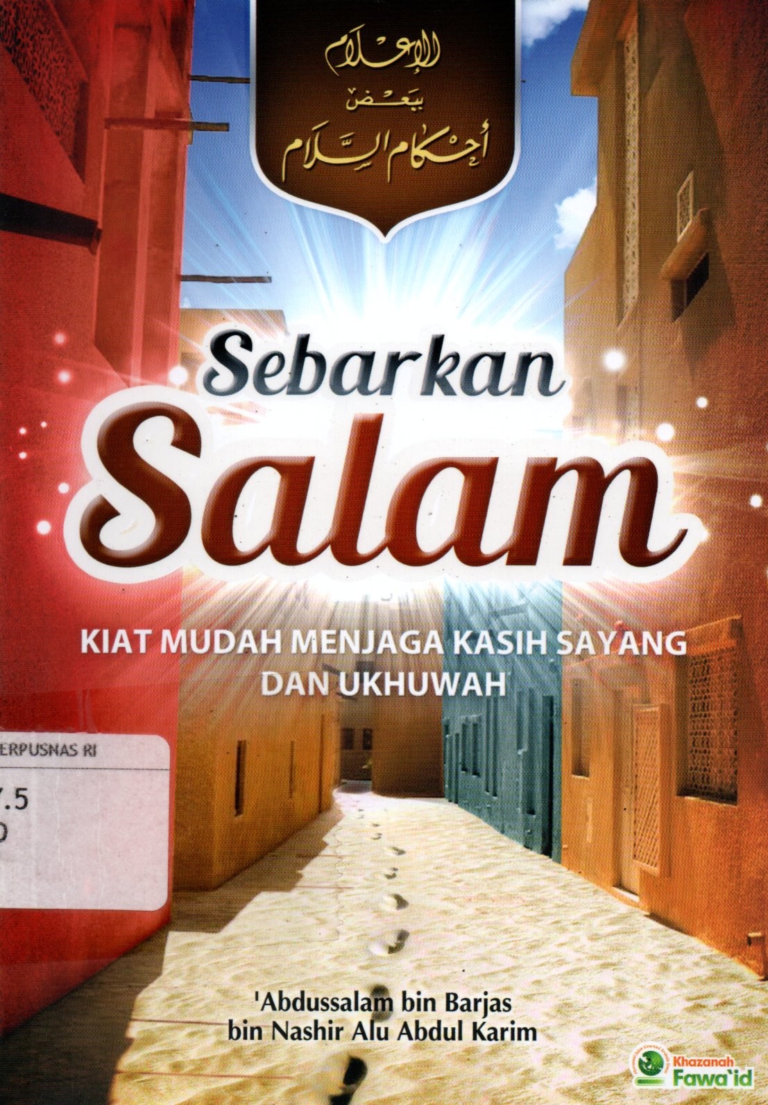 Sampul Sebarkan Salam :  Kiat Mudah Menjaga Kasih Sayang dan Ukhuwah / Penerjemah: Agus Mamun