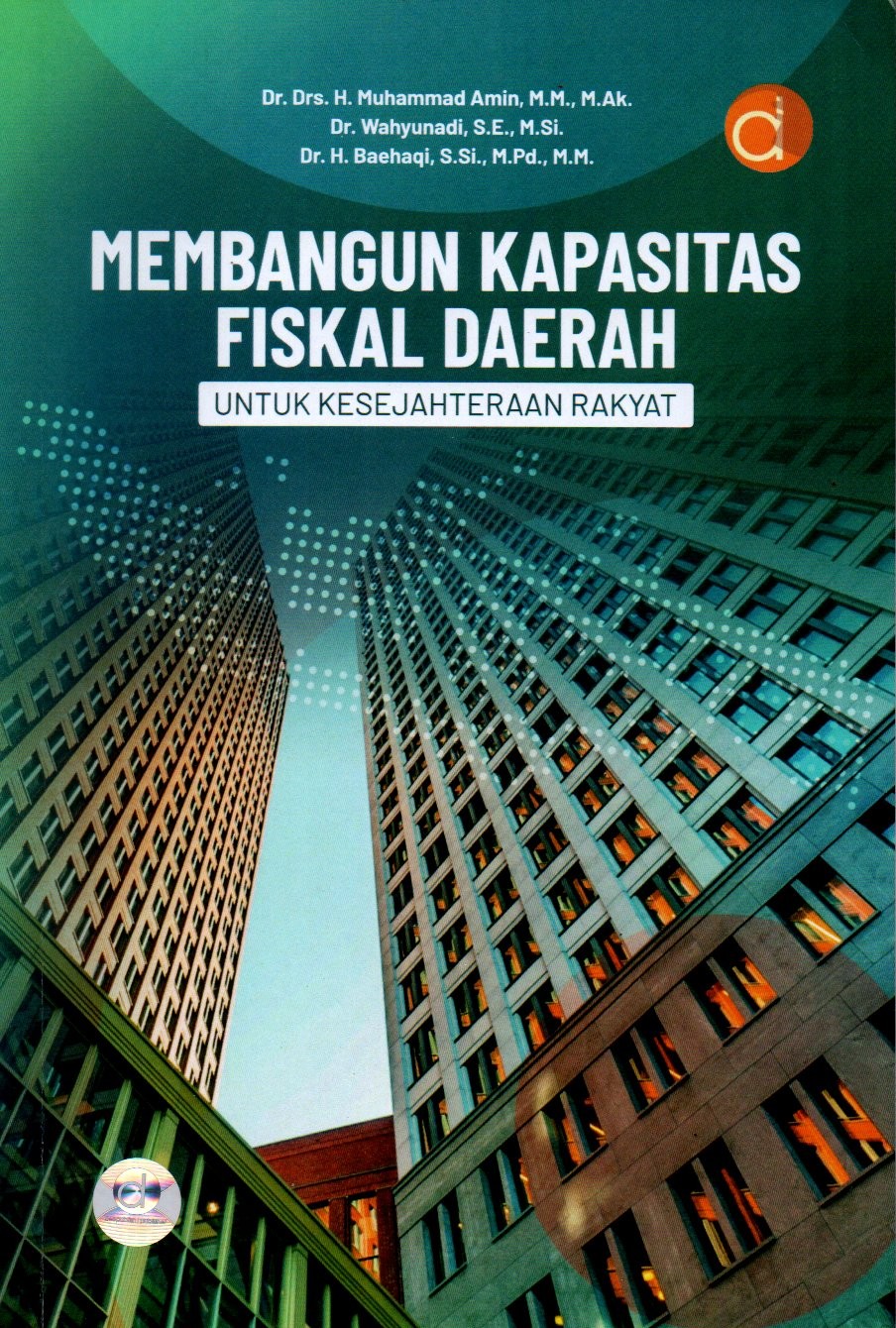Sampul Membangun Kapasitas Fiskal Daerah untuk Kesejahteraan Rakyat / Editor: Ahmad Khanafi