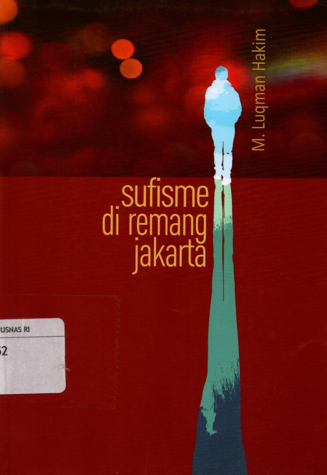 Sampul Sufisme di Remang Jakarta / Penyunting: Akhmad Fikri AF