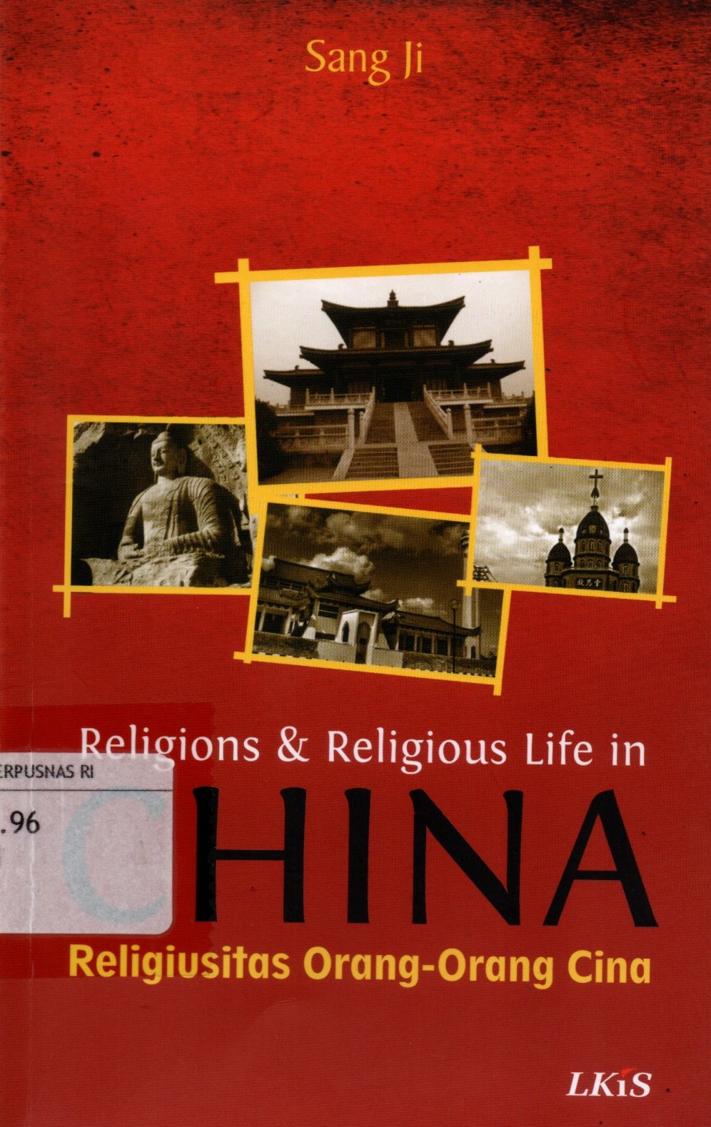 Sampul Religions and Religious Life in China :  Religiusitas Orang-Orang China / Penerjemah: Kurnia Nk