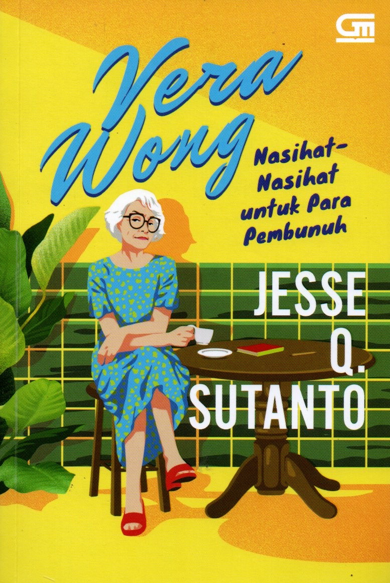 Sampul Vera Wong :  Nasihat-Nasihat untuk Para Pembunuh / Alih Bahasa: Dharmawati dan Siska Yuanita