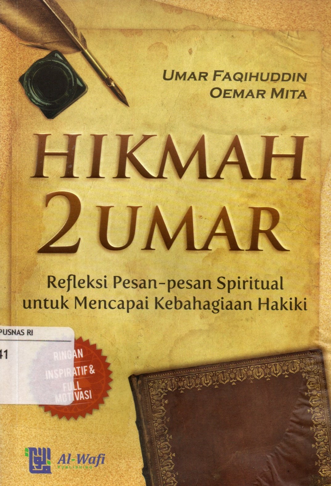 Sampul Hikmah 2 Umar :  Refleksi Pesan-Pesan Spiritual untuk Mencapai Kebahagiaan Hakiki / Editor: Hamid Abu Fawwaz
